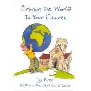 Bringing the World to Your Church by Joy Piper